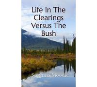 Life In The Clearings Versus The Bush