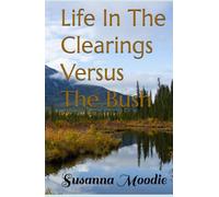 Life In The Clearings Versus The Bush
