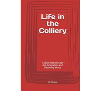 Life in the Colliery: A Quiet Walk through Ash, Integration, and Becoming Whole
