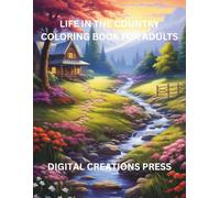 LIFE IN THE COUNTRY COLORING BOOK FOR TEENS & ADULTS