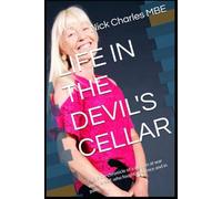 LIFE IN THE DEVIL'S CELLAR