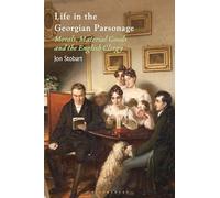 Life in the Georgian Parsonage: Morals, Material Goods and the English Clergy