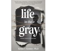 Life in the Gray: Finding Grace in the Blurry