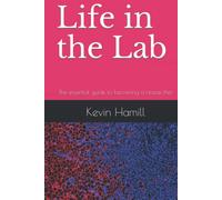 Life in the Lab: The essential guide to becoming a researcher