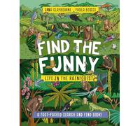 Find the Funny: Life in the Rainforest : A fact-packed search and find book!