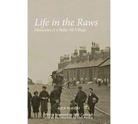 Life in the Raws: Memories of a Shale Oil Village