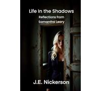 Life in the Shadows: Reflections from Samantha Leary: 42 (Samantha Leary Psychological Thrillers)