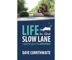 Life in the Slow Lane: A patient quest for adventure
