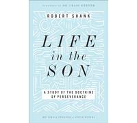 Life in the Son: A Study of the Doctrine of Perseverance