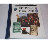Life in the Tudor Age (Journeys into the Past S.)