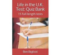 Life in the U.K. Test: Quiz Bank: 15 full-length tests