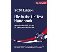Life in the UK Test: Handbook 2020: Everything you need to study for the British citizenship test