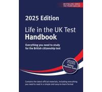 Life in the UK Test: Handbook 2025 : Everything you need to study for the British citizenship test