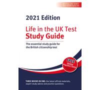 Life in the UK Test: Study Guide 2021: The essential study guide for the British citizenship test