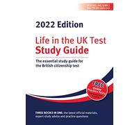 Life in the UK Test: Study Guide 2022: The essential study guide for the British citizenship test