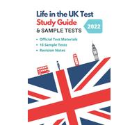 Life in the UK Test Study Guide & Sample Tests 2022