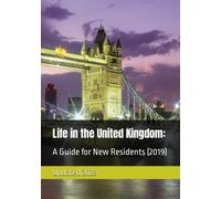Life in the United Kingdom:: A Guide for New Residents (2019)