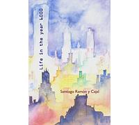 Life in the Year 6000: A Fantasy Dream