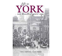 Life in York: One hundred years ago