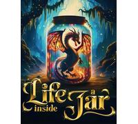 Life Inside a Jar Coloring Book: A Whimsical Collection of Miniature Worlds Captured in Glass Jars for Creativity and Relaxation