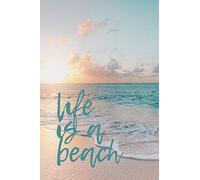 Life Is A Beach #5: Beach Wave Summer Journal Notebook to write in 6x9 150 lined pages