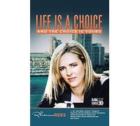 Life Is a Choice and the Choice Is Yours