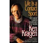Life Is a Contact Sport: Ten Great Career Strategies That Work
