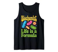 Life is A Formula Biochemistry Biology Science Biochemist Tank Top