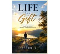 Life Is a Gift: Every Moment Matters