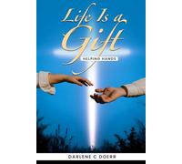 Life Is a Gift: Helping Hands