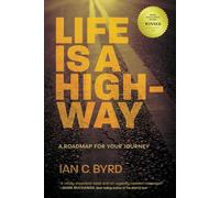 Life is a Highway: A Roadmap for Your Journey