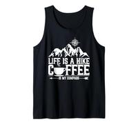 Life is A Hike Coffee is My Compass Hiking Mountain Coffee Tank Top