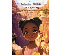 Life is a journey: A journey through Kenya, Discover Hell's Gate Gorge (Collection : African hidden treasures)