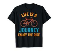 Life is a Journey Enjoy The Ride Bicycle T-Shirt