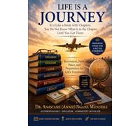 Life Is a Journey: Subtitle It Is Like a Book with Chapters. You Do Not Know What Is in the Chapter Until You Get There.