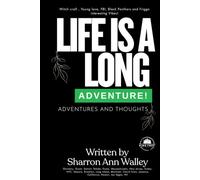 Life is a Long Adventure!: Adventures and Thoughts