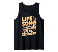 Life is A Song I'm Just Here to Play Recorder Tank Top