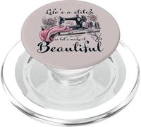 Life Is A Stitch Make It beautiful Quilter Quilting Sewing PopSockets PopGrip for MagSafe