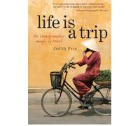 Life is a Trip: the transformative magic of travel
