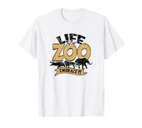 Life is a zoo, embrace it - Zoo T-Shirt
