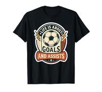 Life is About Goals and Assists Soccer Player Fan Badge T-Shirt