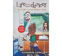 Life is All About Choices: Victory Over Rejection