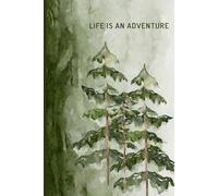 Life Is an Adventure: Nature Journal for Writing, Reflection & Daily Notes | Dot Grid