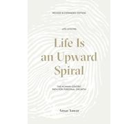 Life Is an Upward Spiral: The Human-Centric Path for Personal Growth