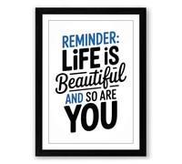 Life is Beautiful and So Are You Typography Framed Wall Art Print A3 (42×29.7cm) Black, Wall Decor for Living Room, Bedroom, Office & Home, Ready to Hang, Art Gift