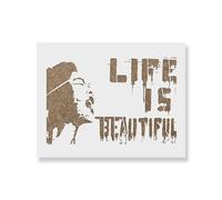 Life is Beautiful Banksy Stencil - Craft Airbrush Painting Wall Art Decor DIY Template 7.5 Mil Mylar Plastic Reusable