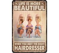 Life Is Beautiful When You Meet The Right Hairdresser Rustic Decor Vintage Tin Sign Home Kitchen Bar Cafe Barbershop Club Cave Wall Decor Metal Sign 8x12 Inch
