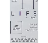 Life is Best: Saving Babies, Saving Souls, Equipping Christians