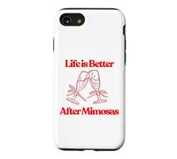 Life is Better After Mimosas Funny Sunday Brunch Graphic Art Case for iPhone SE (2020) / 7/8
