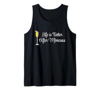 Life is Better After Mimosas Funny Sunday Brunch Graphic Art Tank Top